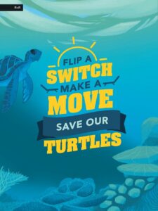 Front page of the full page flyer that follows the oceanic design, with the adult cartoon turtle swimming to the left of the full 'Flip A Switch' logo. Cartoon rocks and seagrass are featured on the sea bed below.